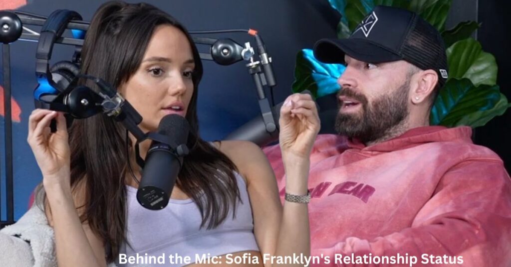 Behind the Mic Sofia Franklyn's Relationship Status