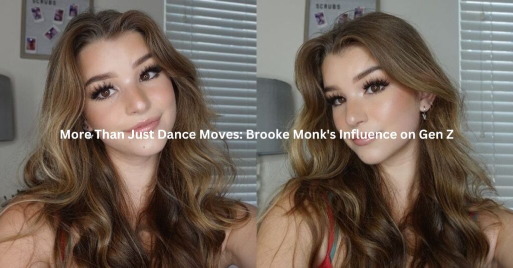 More Than Just Dance Moves Brooke Monk's Influence on Gen Z