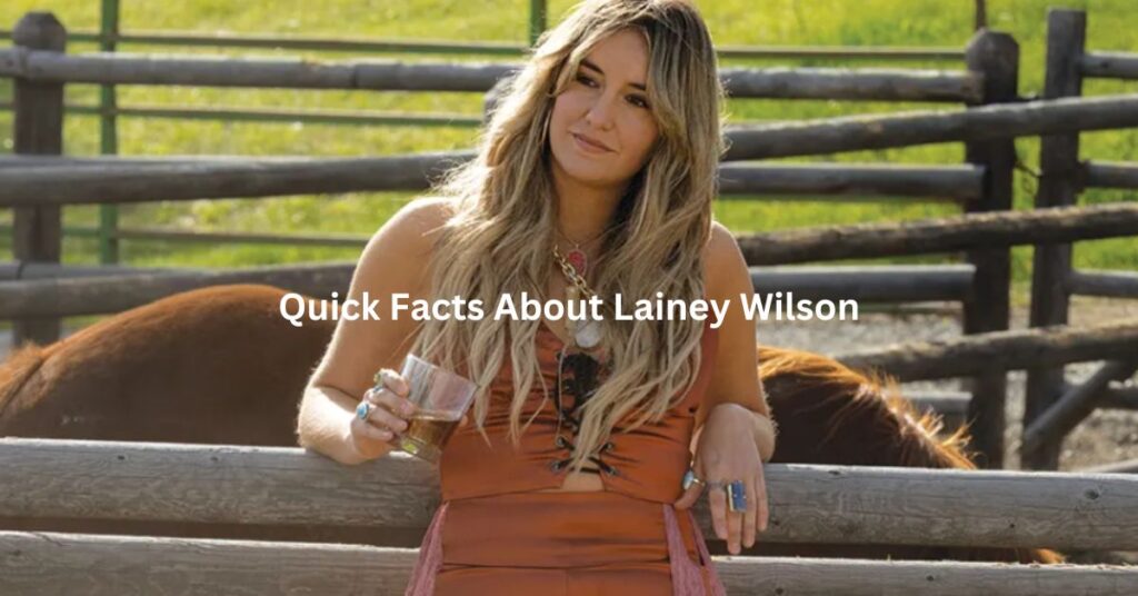 Quick Facts About Lainey Wilson