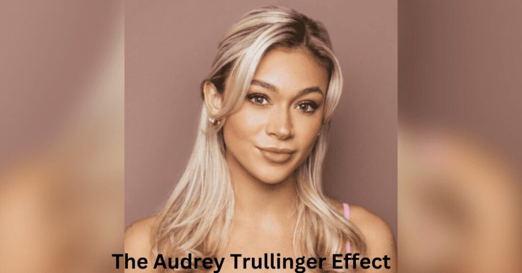 The Audrey Trullinger Effect