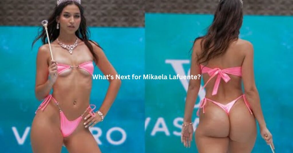 What's Next for Mikaela Lafuente