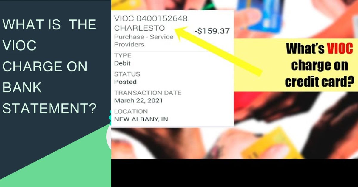 What is a VIOC Charge on Your Bank Statement