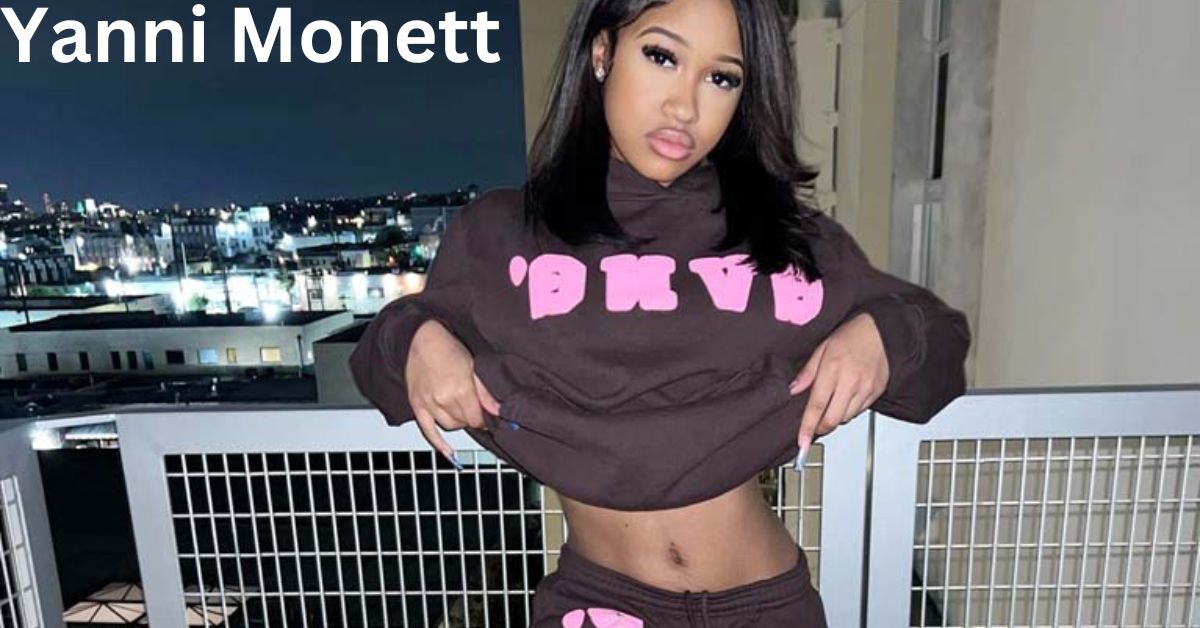 Yanni Monett The Rising Star of TikTok - Age, Bio, and Net Worth