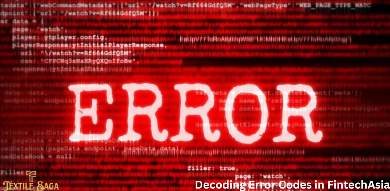 Decoding Error Codes in FintechAsia A Comprehensive Guide
